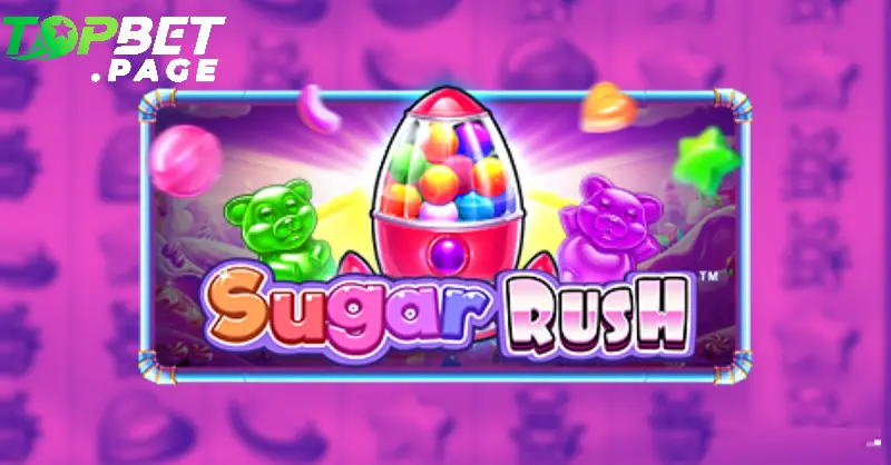 Mẹo chơi để thắng lớn tại Sugar Rush Topbet